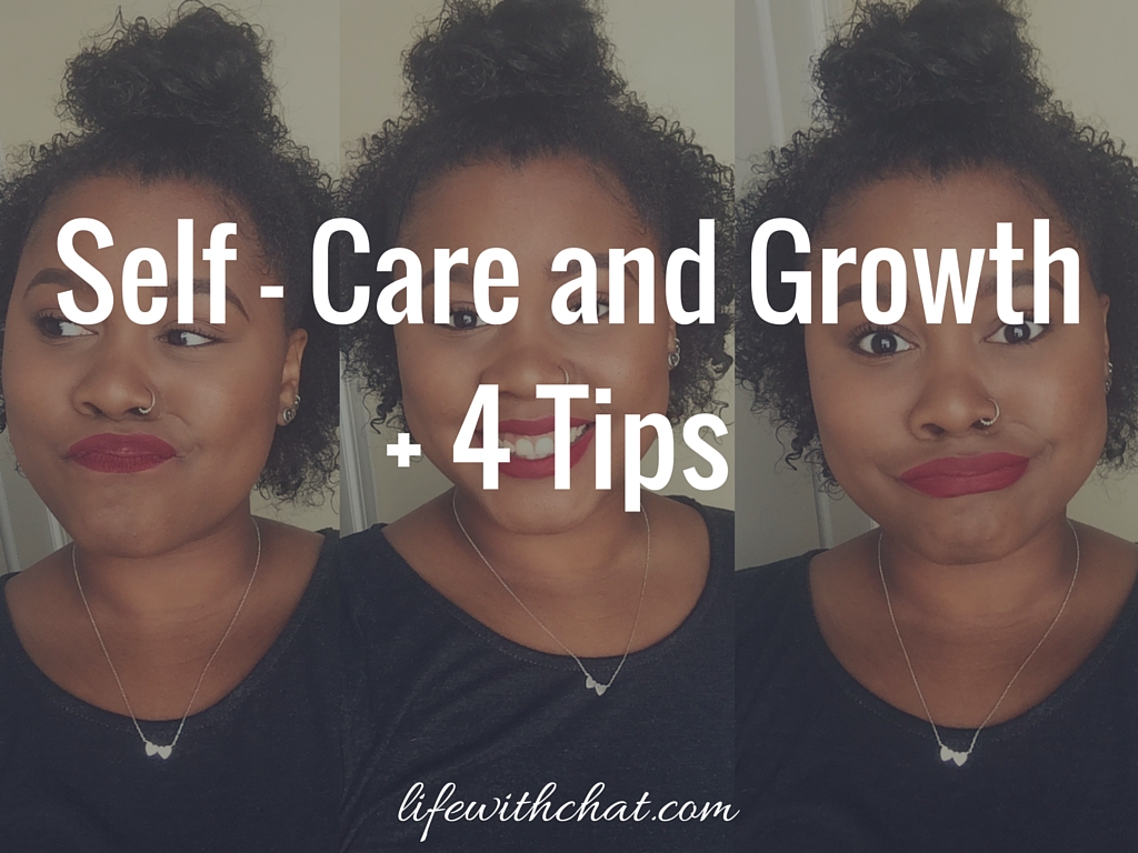Self-Care and Growth + 4 Tips&nbsp;(Video)